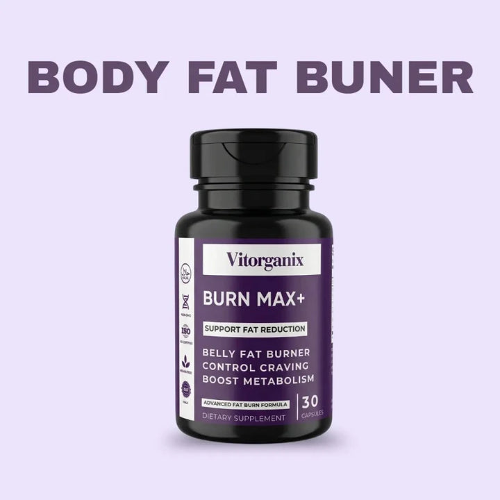 Burn Max+ Weight Loss Capsules – for Women & Men (30 Capsules) - Vitorganix